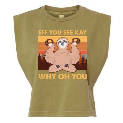 Funny EFF YOU SEE KAY WHY OH YOU Meditating Sloth Garment-Dyed Women's Muscle Tee