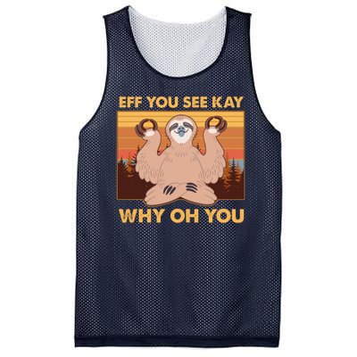 Funny EFF YOU SEE KAY WHY OH YOU Meditating Sloth Mesh Reversible Basketball Jersey Tank