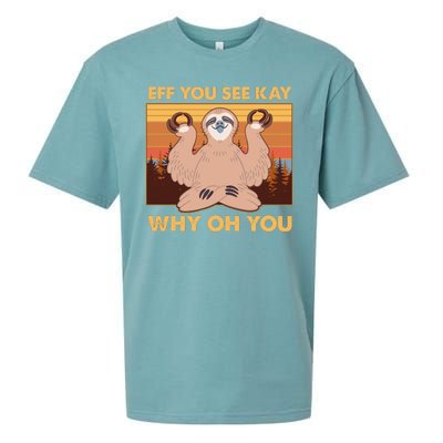 Funny EFF YOU SEE KAY WHY OH YOU Meditating Sloth Sueded Cloud Jersey T-Shirt