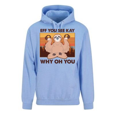 Funny EFF YOU SEE KAY WHY OH YOU Meditating Sloth Unisex Surf Hoodie