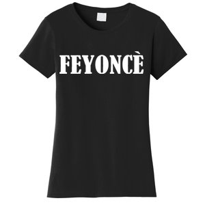 Feyonce Women's T-Shirt