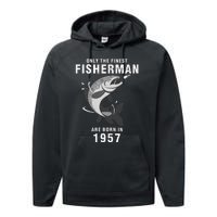 Fishing Fisherman 1957 63rd Birthday Are Born In 1957 Performance Fleece Hoodie