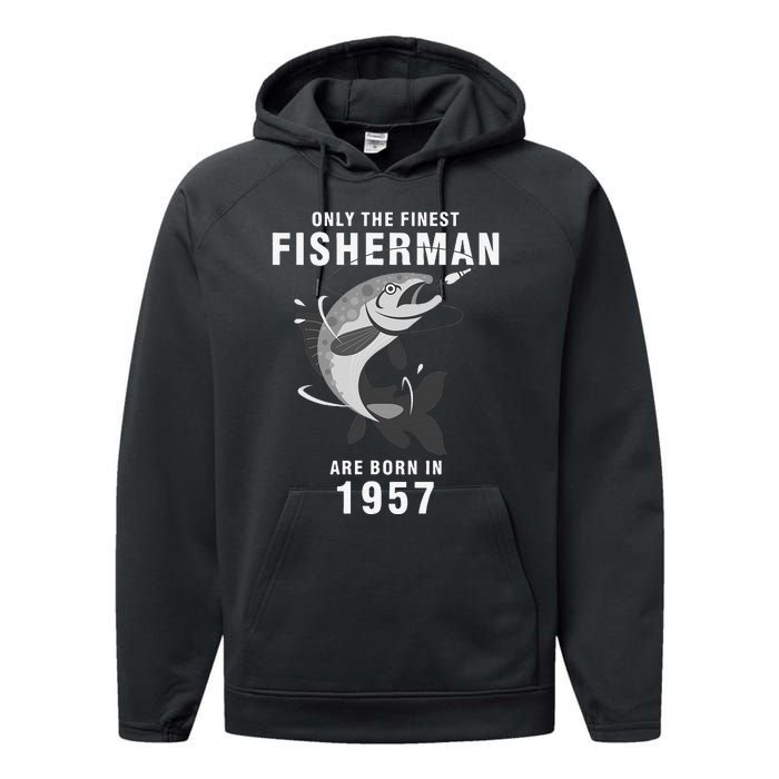 Fishing Fisherman 1957 63rd Birthday Are Born In 1957 Performance Fleece Hoodie