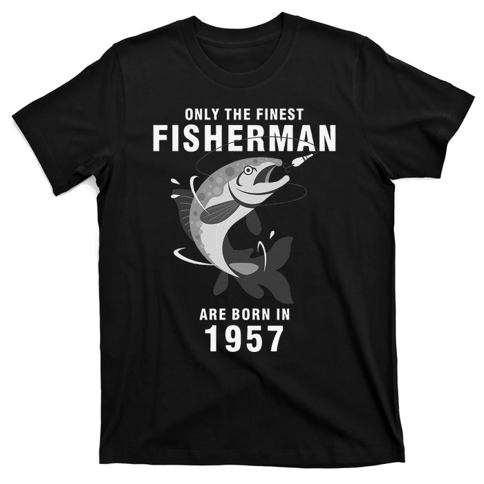 Fishing Fisherman 1957 63rd Birthday Are Born In 1957 T-Shirt