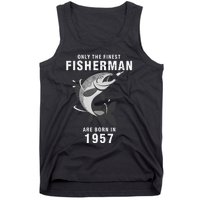 Fishing Fisherman 1957 63rd Birthday Are Born In 1957 Tank Top