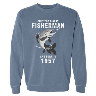 Fishing Fisherman 1957 63rd Birthday Are Born In 1957 Garment-Dyed Sweatshirt