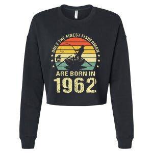 Fishing Fisherman 1962 60th Birthday Gift For 60 Year Old Cropped Pullover Crew