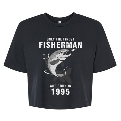 Fishing Fisherman 1995 25th Birthday Are Born In 1995 Bella+Canvas Jersey Crop Tee