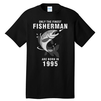 Fishing Fisherman 1995 25th Birthday Are Born In 1995 Tall T-Shirt