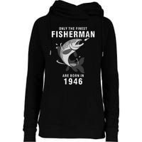 Fishing Fisherman 1946 74th Birthday Are Born In 1946 Womens Funnel Neck Pullover Hood