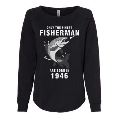 Fishing Fisherman 1946 74th Birthday Are Born In 1946 Womens California Wash Sweatshirt