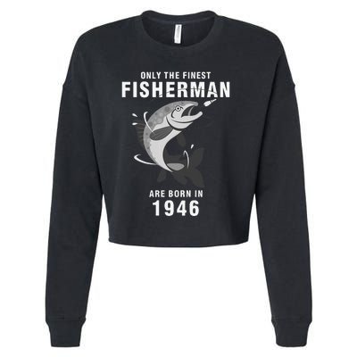 Fishing Fisherman 1946 74th Birthday Are Born In 1946 Cropped Pullover Crew