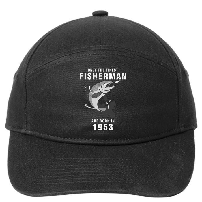 Fishing Fisherman 1953 67th Birthday Are Born In 1953 7-Panel Snapback Hat