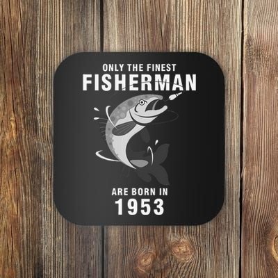 Fishing Fisherman 1953 67th Birthday Are Born In 1953 Coaster