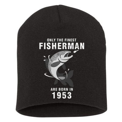 Fishing Fisherman 1953 67th Birthday Are Born In 1953 Short Acrylic Beanie