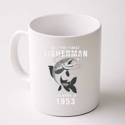 Fishing Fisherman 1953 67th Birthday Are Born In 1953 Coffee Mug