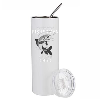 Fishing Fisherman 1953 67th Birthday Are Born In 1953 Stainless Steel Tumbler