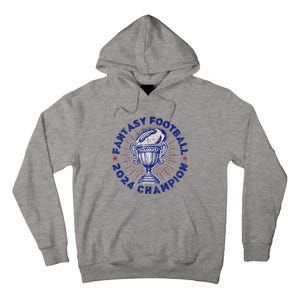 Fantasy Football 2024 Champion Fantasy Football Tall Hoodie