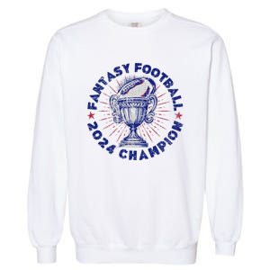 Fantasy Football 2024 Champion Fantasy Football Garment-Dyed Sweatshirt