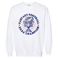 Fantasy Football 2024 Champion Fantasy Football Garment-Dyed Sweatshirt