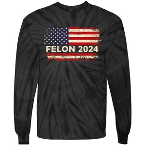 Felon24 Felon 2024 Convicted Felon Funny Pro Trump 2024 Tie-Dye Long Sleeve Shirt