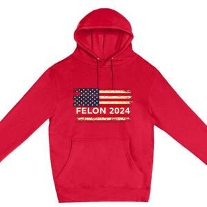 Felon24 Felon 2024 Convicted Felon Funny Pro Trump 2024 Premium Pullover Hoodie