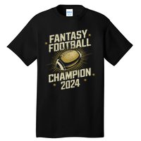 Fantasy Football 2024 Champion Fantasy Football Tall T-Shirt