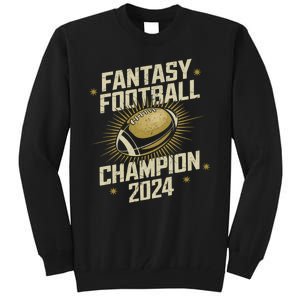 Fantasy Football 2024 Champion Fantasy Football Tall Sweatshirt