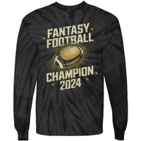 Fantasy Football 2024 Champion Fantasy Football Tie-Dye Long Sleeve Shirt