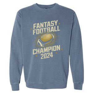 Fantasy Football 2024 Champion Fantasy Football Garment-Dyed Sweatshirt