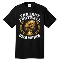 Fantasy Football 2024 Champion Draft Fantasy Football Champ Tall T-Shirt