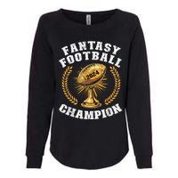 Fantasy Football 2024 Champion Draft Fantasy Football Champ Womens California Wash Sweatshirt