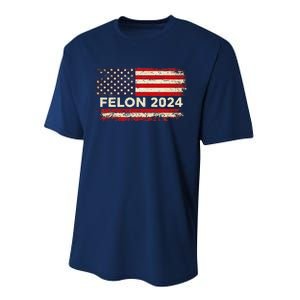 Felon24 Felon 2024 Convicted Felon Funny Pro Trump 2024 Performance Sprint T-Shirt