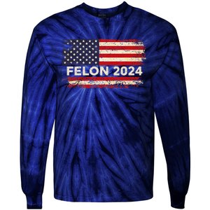 Felon24 Felon 2024 Convicted Felon Funny Pro Trump 2024 Tie-Dye Long Sleeve Shirt