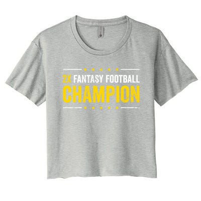 Fantasy Football 2 Time Winner Champ Champion Cool Gift Women's Crop Top Tee