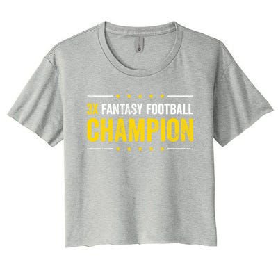 Fantasy Football 3 Time Winner Champ Champion Gift Women's Crop Top Tee