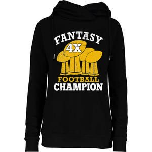 Fantasy Football 4x Champion Four Time Champ Fantasy Winner Womens Funnel Neck Pullover Hood