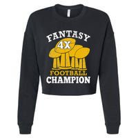 Fantasy Football 4x Champion Four Time Champ Fantasy Winner Cropped Pullover Crew