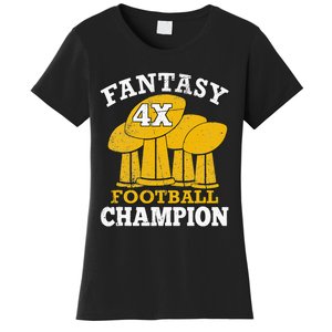 Fantasy Football 4x Champion Four Time Champ Fantasy Winner Women's T-Shirt