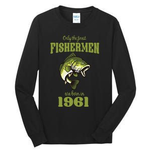 Funny Fishing 62nd Birthday Fishermen Are Born In 1961 Tall Long Sleeve T-Shirt