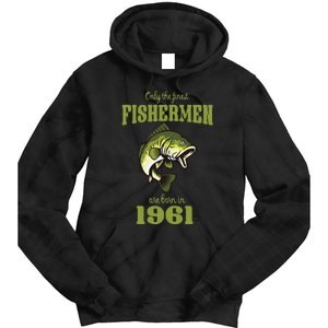 Funny Fishing 62nd Birthday Fishermen Are Born In 1961 Tie Dye Hoodie