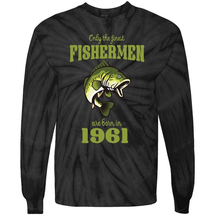 Funny Fishing 62nd Birthday Fishermen Are Born In 1961 Tie-Dye Long Sleeve Shirt