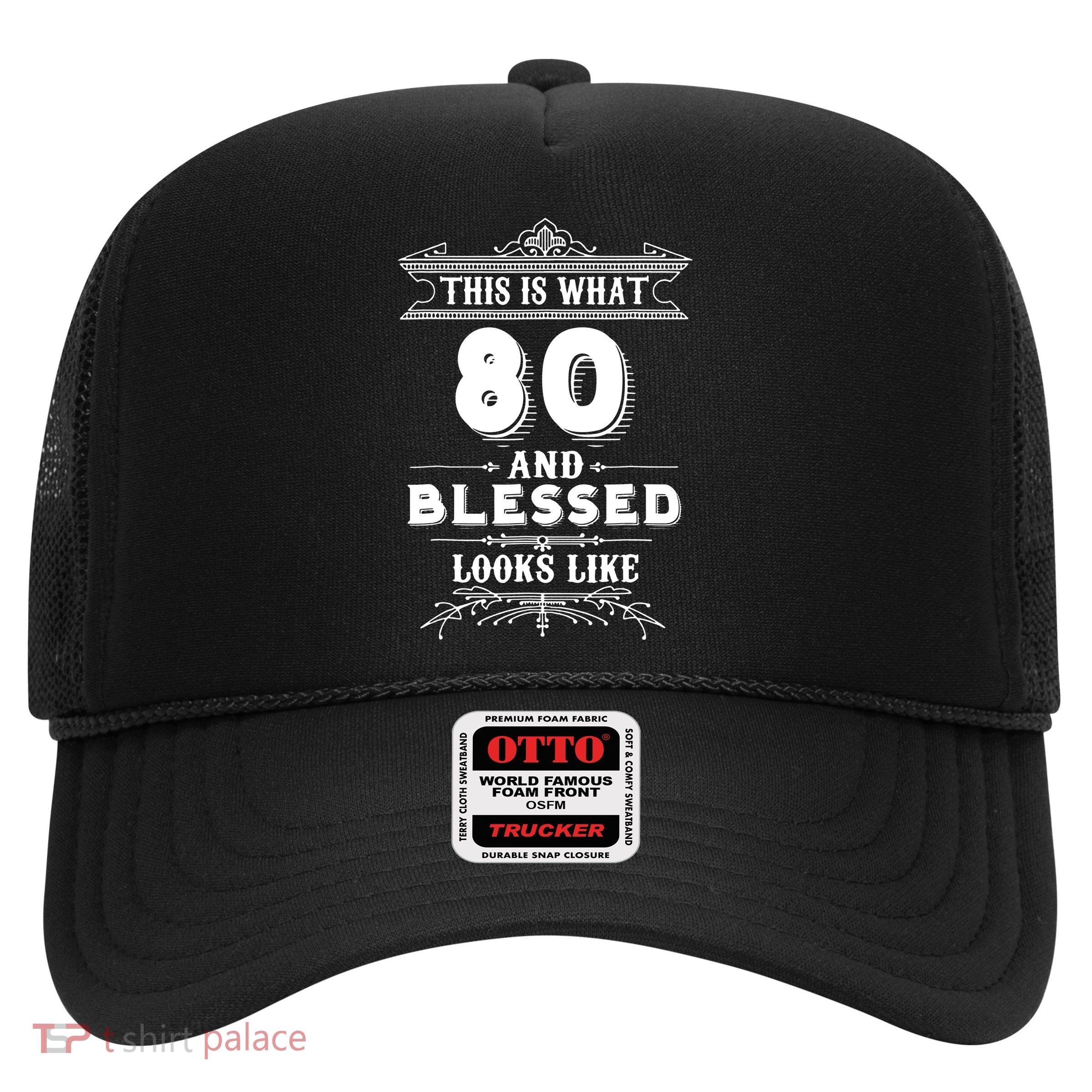 Funny For 80 Year Old Man Woman Happy Birthday Gifts Trucker Hat
