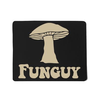 Funguy Funny Apparel Mousepad
