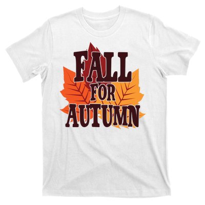 Fall For Autumn Nature Leaves T-Shirt