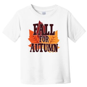 Fall For Autumn Nature Leaves Toddler T-Shirt