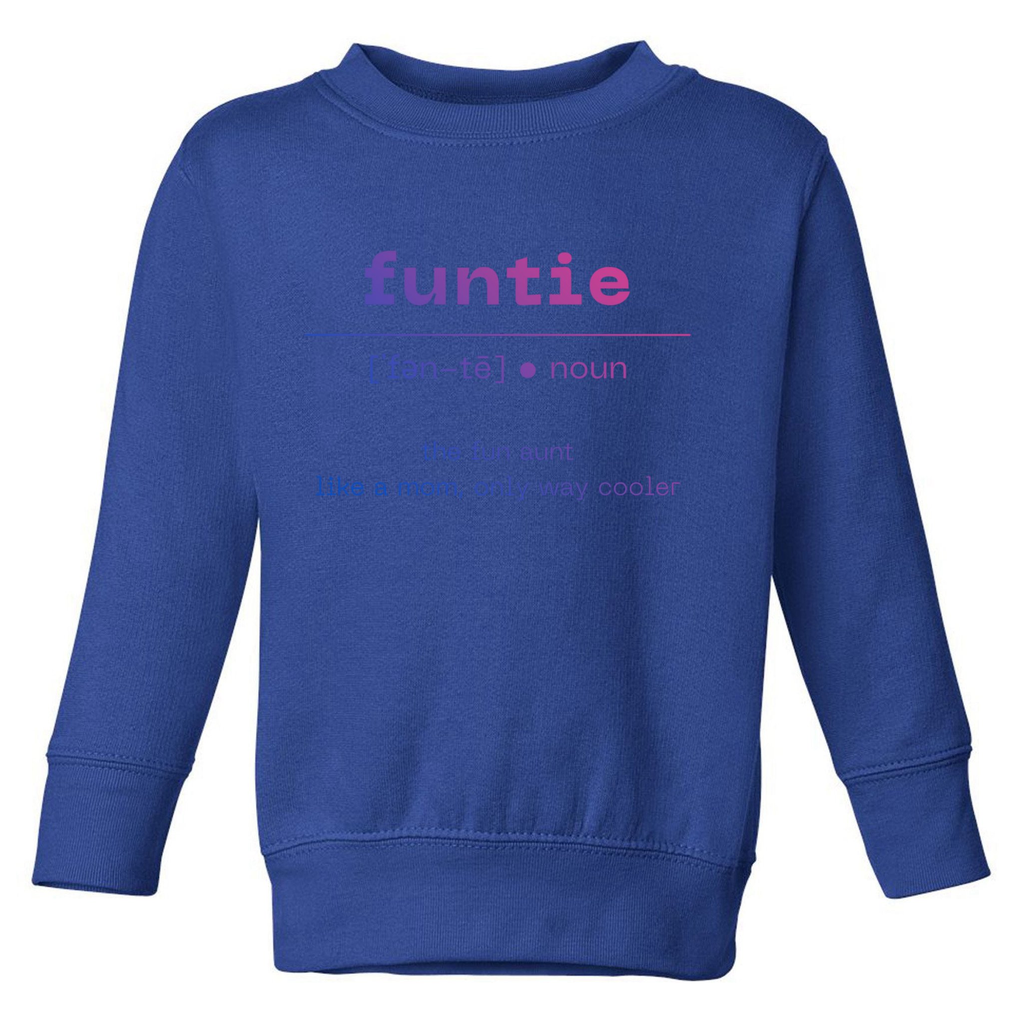 Funtie Fun Auntie Cool Aunt Funny Gift Best Auntie Funny Gift Toddler Sweatshirt