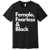 Female Fearless And Black Premium T-Shirt