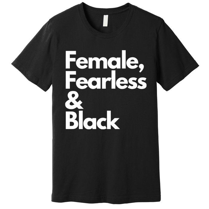 Female Fearless And Black Premium T-Shirt