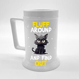 Funny Fluff Around And Find Out Cat Lovers Cute Sarcasm Beer Stein